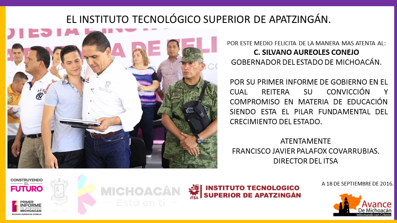 La Dirección General del ITSA felicita al gobernador del Estado por su 1er. Informe de Gobierno