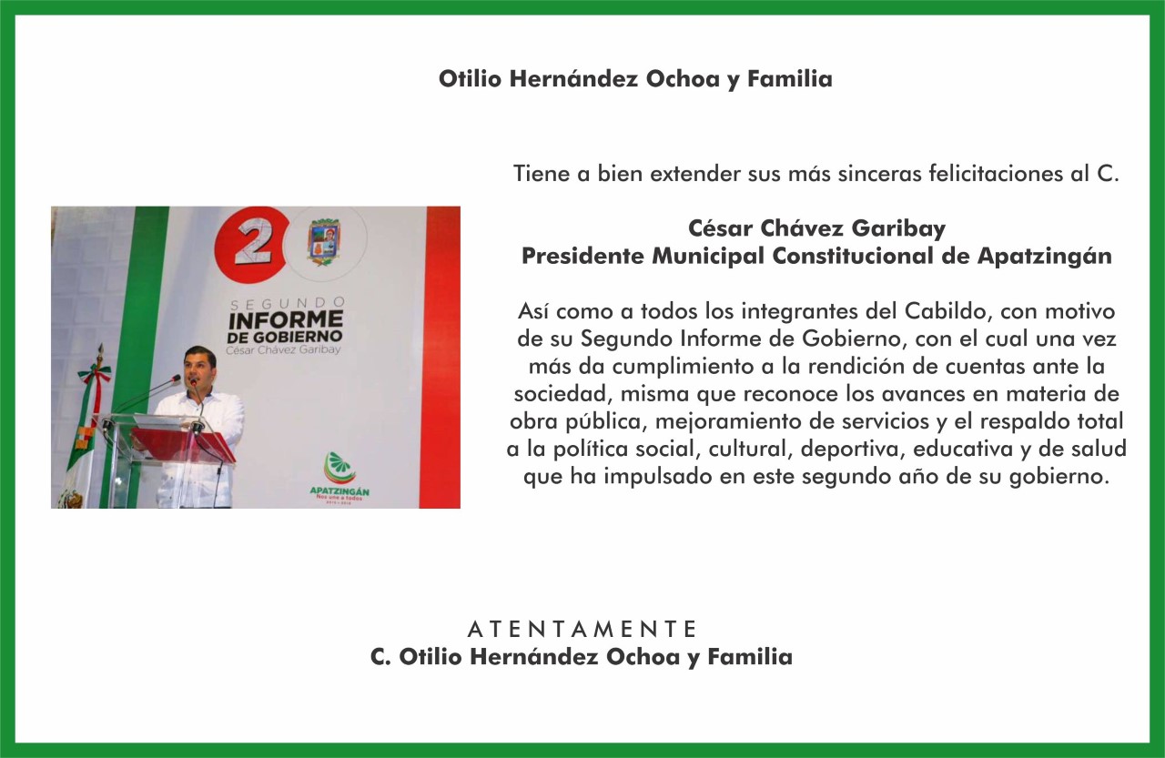 Otilio Hernández Ochoa y Familia, Felicitan al Presidente César Chávez Garibay, por su segundo informe de gobierno