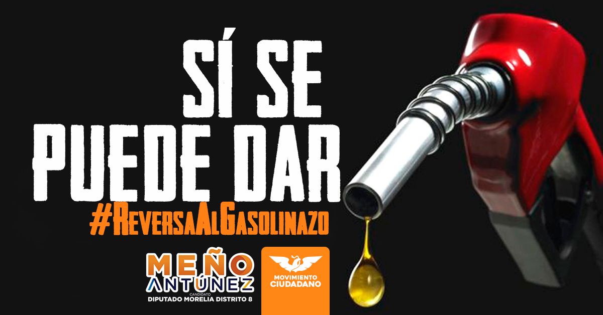 Le vamos a dar reversa al gasolinazo: Meño Antúnez.
