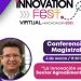 En el Innovation Fest 2021, actividades para todo público