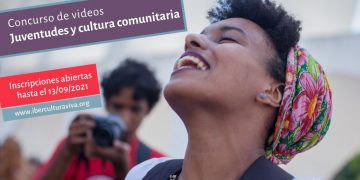 IberCultura Viva abre convocatoria para concurso de videos «Juventudes y cultura comunitaria»