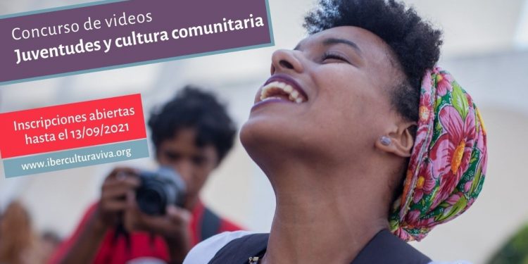 IberCultura Viva abre convocatoria para concurso de videos «Juventudes y cultura comunitaria»