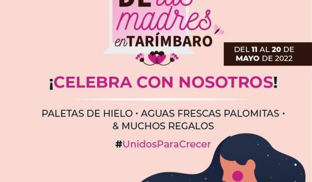 Con fiesta y regalos, Gobierno de Tarímbaro celebrará a las mamás