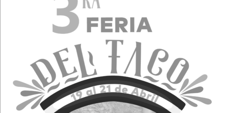 Alista Villas del Pedregal 3er Feria del Taco