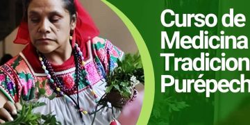 Invita Ayuntamiento de Los Reyes a participar en el Curso gratuito de Medicina Tradicional Purépecha