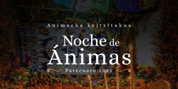 Pátzcuaro Invita al Mundo a Vivir la Noche de Ánimas