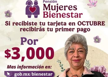 Inicia pago a nuevas beneficiarias de Pensión Mujeres Bienestar